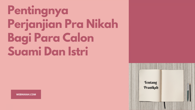 Pentingnya Perjanjian Pra Nikah Bagi Para Calon Suami Dan Istri